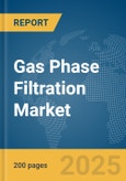 Gas Phase Filtration Market Report 2025- Product Image