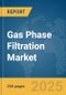 Gas Phase Filtration Market Report 2025 - Product Thumbnail Image