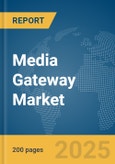 Media Gateway Market Report 2025- Product Image