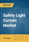 Safety Light Curtain Market Report 2025 - Product Image