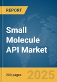 Small Molecule API Market Report 2025- Product Image