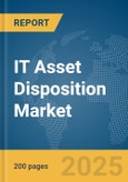 IT Asset Disposition Market Report 2025- Product Image