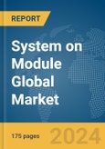 System on Module Global Market Report 2024- Product Image