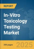 In-Vitro Toxicology Testing Market Report 2025- Product Image