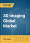 3D Imaging Global Market Report 2024 - Product Image