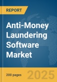 Anti-Money Laundering Software Market Report 2025- Product Image