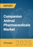 Companion Animal Pharmaceuticals Market Report 2025- Product Image