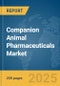 Companion Animal Pharmaceuticals Market Report 2025 - Product Thumbnail Image