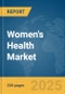 Women's Health Market Report 2025 - Product Thumbnail Image