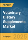 Veterinary Dietary Supplements Market Report 2025- Product Image