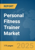 Personal Fitness Trainer Market Report 2025- Product Image