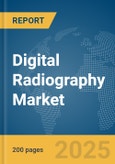 Digital Radiography Market Report 2025- Product Image