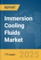 Immersion Cooling Fluids Market Report 2025 - Product Image