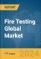 Fire Testing Global Market Report 2024 - Product Image