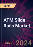 ATM Slide Rails Market 2024-2028- Product Image