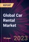 Global Car Rental Market 2023-2027 - Product Thumbnail Image