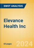 Elevance Health Inc (ELV) - Financial and Strategic SWOT Analysis Review- Product Image