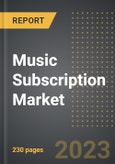 Music Subscription Market (2023 Edition) - Analysis By Service Type (On Demand, Live), Platform (Applications, Web), End User (Individual, Commercial): Size, Insights, Competition and Forecast (2023-2028)- Product Image