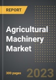 Agricultural Machinery Market Factbook (2023 Edition) - Analysis By Value and Volume, By Product Type, Applications, Energy Capacity: Market Size, Insights, Competition, Covid-19 Impact and Forecast (2023-2028)- Product Image