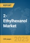 2-Ethylhexanol Market Report 2025 - Product Thumbnail Image