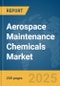 Aerospace Maintenance Chemicals Market Report 2025 - Product Thumbnail Image