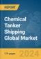 Chemical Tanker Shipping Global Market Report 2024 - Product Thumbnail Image