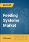 Feeding Systems Market Report 2025 - Product Thumbnail Image