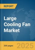 Large Cooling Fan Market Report 2025- Product Image