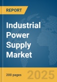 Industrial Power Supply Market Report 2025- Product Image