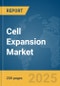 Cell Expansion Market Report 2025 - Product Image