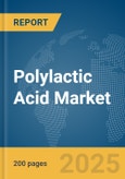 Polylactic Acid Market Report 2025- Product Image