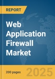 Web Application Firewall Market Report 2025- Product Image