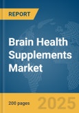 Brain Health Supplements Market Report 2025- Product Image