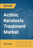 Actinic Keratosis Treatment Market Report 2025- Product Image