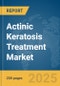 Actinic Keratosis Treatment Market Report 2025 - Product Image