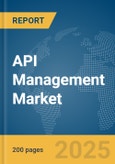 API Management Market Report 2025- Product Image