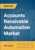 Accounts Receivable Automation Market Report 2025- Product Image