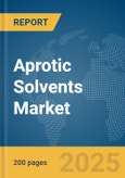 Aprotic Solvents Market Report 2025- Product Image