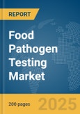 Food Pathogen Testing Market Report 2025- Product Image