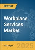 Workplace Services Market Report 2025- Product Image