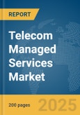 Telecom Managed Services Market Report 2025- Product Image