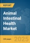 Animal Intestinal Health Market Report 2025 - Product Thumbnail Image