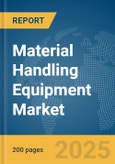 Material Handling Equipment Market Report 2025- Product Image