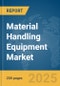 Material Handling Equipment Market Report 2025 - Product Thumbnail Image