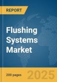 Flushing Systems Market Report 2025- Product Image