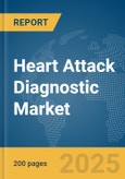 Heart Attack Diagnostic Market Report 2025- Product Image