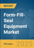 Form-Fill-Seal Equipment Market Report 2025- Product Image