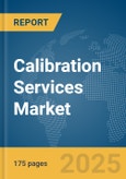 Calibration Services Market Report 2025- Product Image