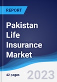 Pakistan Life Insurance Market Summary, Competitive Analysis and Forecast to 2027- Product Image