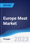 Europe Meat Market Summary, Competitive Analysis and Forecast to 2027 - Product Thumbnail Image